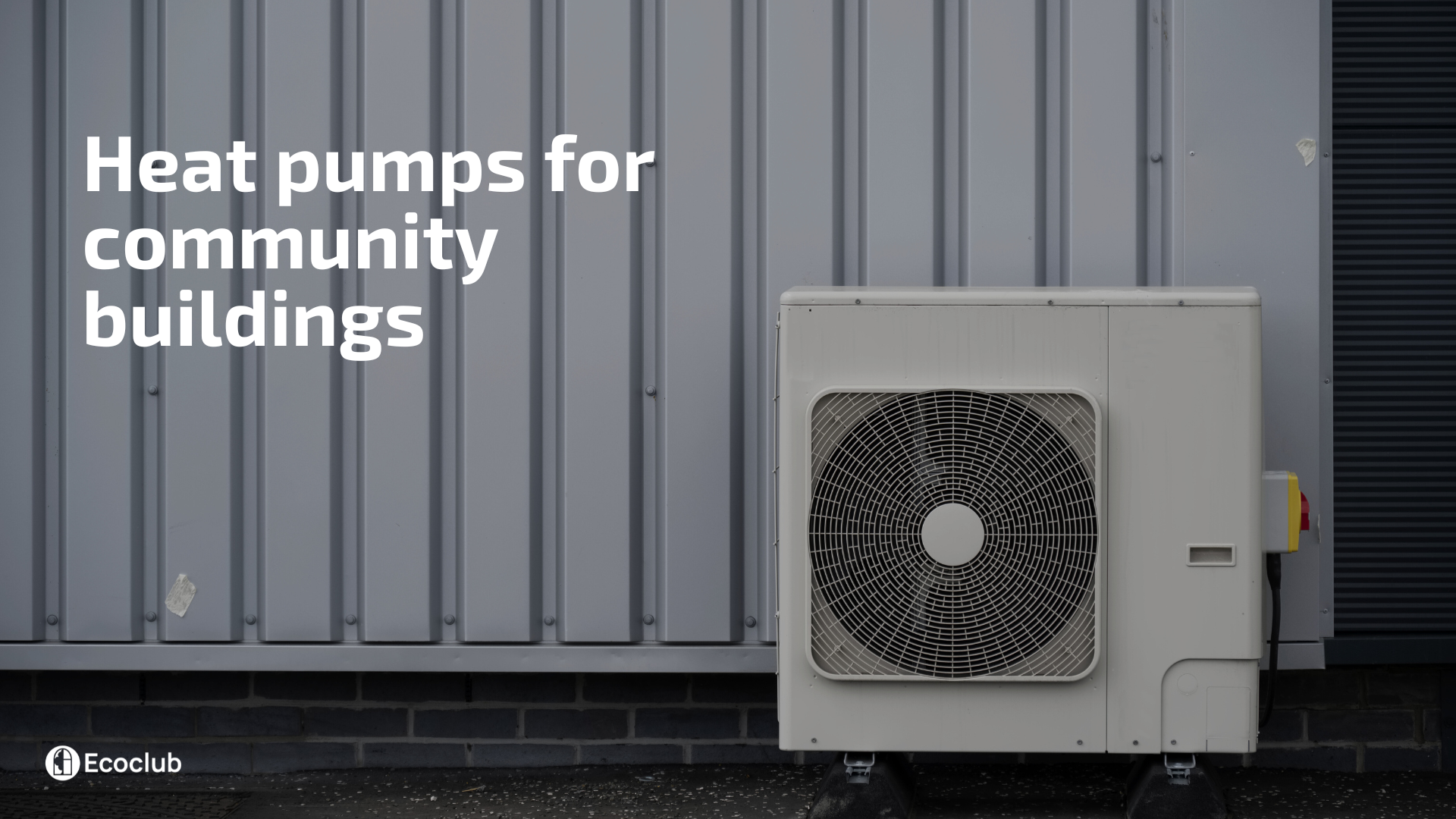 Heat pump as a sustainable solution for heating community buildings