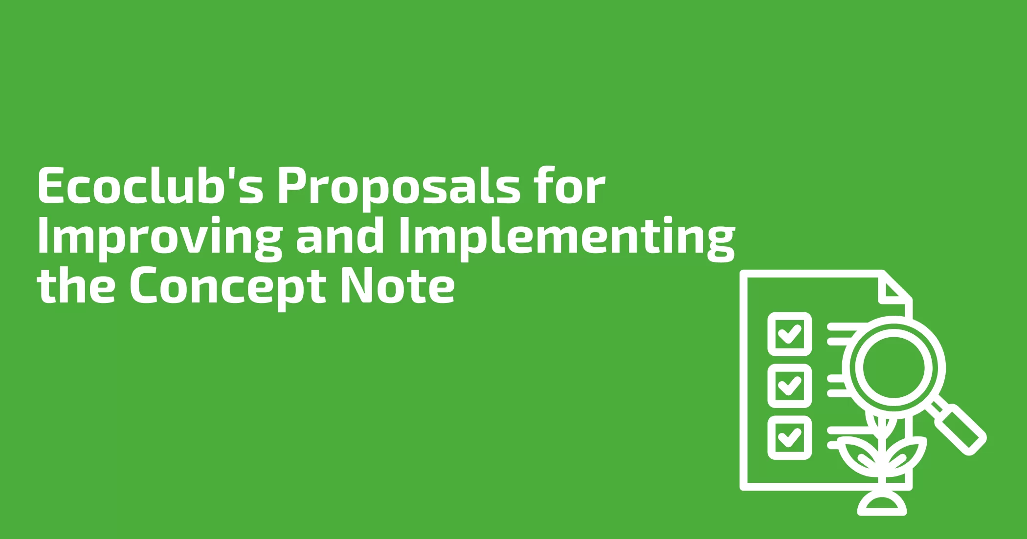 Ecoclub’s Proposals for Improving and Implementing the Concept Note